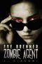 [The Zombie Girl Saga 02] • Eve Brenner, Zombie Agent